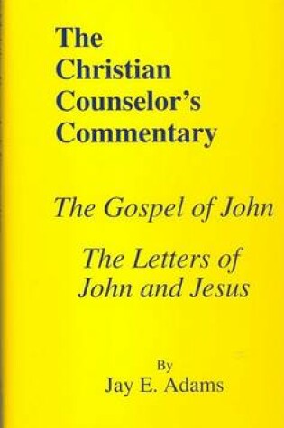 Cover of The Gospel of John & Letters of John and Jesus