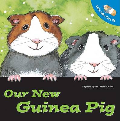 Book cover for Let's Take Care of Our New Guinea Pig