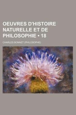 Cover of Oeuvres D'Histoire Naturelle Et de Philosophie (18)