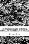 Book cover for 500 Worksheets - Finding Smaller Number of 5 Digits