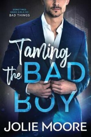 Cover of Taming the Bad Boy