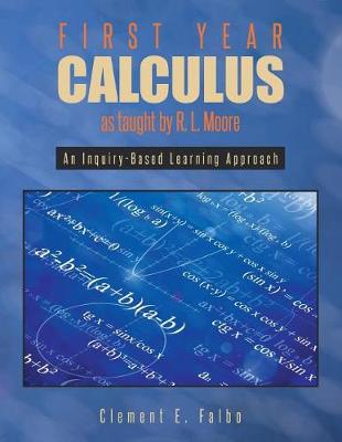 Book cover for First Year Calculus as Taught by R. L. Moore
