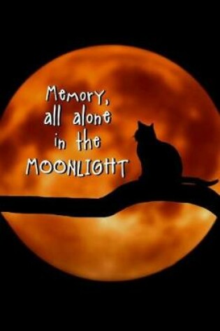 Cover of Memory, All Alone in the Moonlight