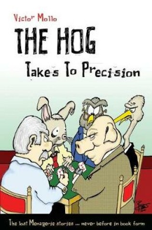 Cover of The Hog Takes to Precision