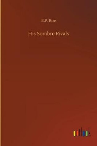 Cover of His Sombre Rivals