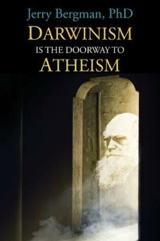 Cover of Darwinism Is the Doorway to Atheism