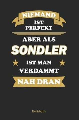 Cover of Niemand ist perfekt, aber als Sondler ist man verdammt nah dran