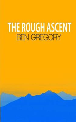 Book cover for The Rough Ascent