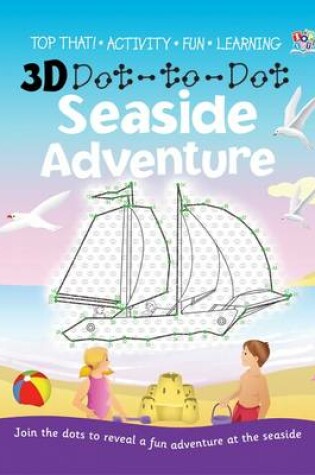 Cover of 3D Dot-to-dot Seaside Adventure
