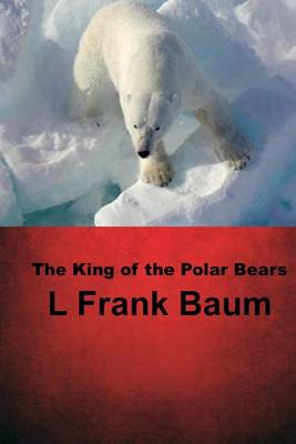 Book cover for The King of the Polar Bears