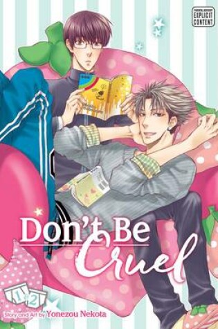 Cover of Don't Be Cruel: 2-in-1 Edition, Vol. 1
