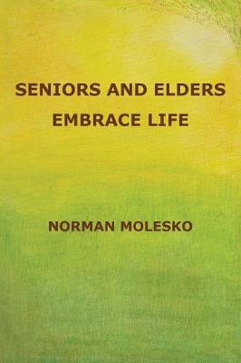 Cover of Seniors and Elders Embrace Life