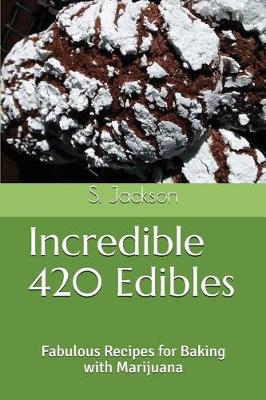 Book cover for Incredible 420 Edibles
