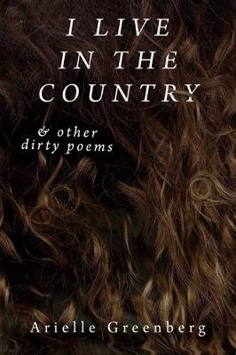 Book cover for I Live in the Country & Other Dirty Poems