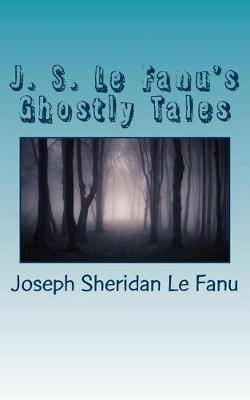 Cover of J. S. Le Fanu's Ghostly Tales