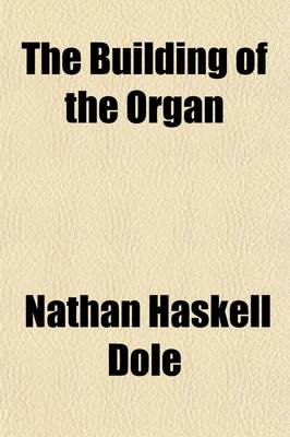 Book cover for The Building of the Organ; Onward Two Symphonic Poems