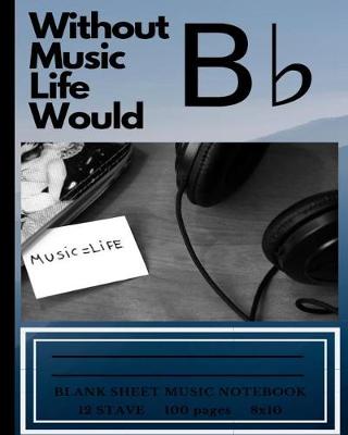 Book cover for Without Music Life Would B Flat