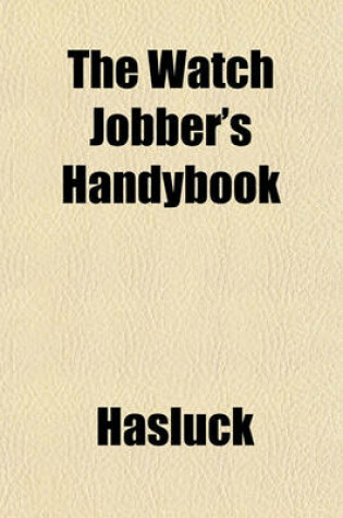 Cover of The Watch Jobber's Handybook