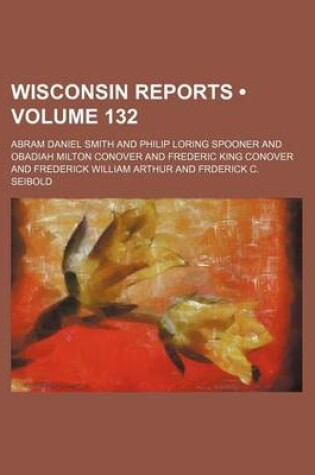 Cover of Wisconsin Reports (Volume 132)