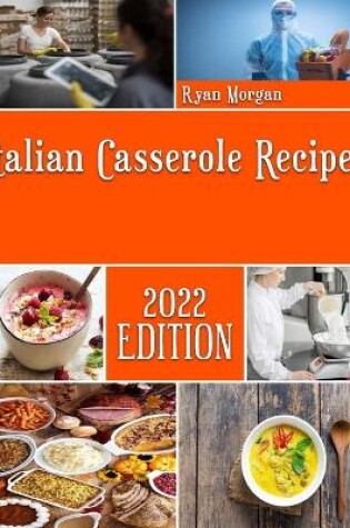 Cover of Italian Casserole Recipes