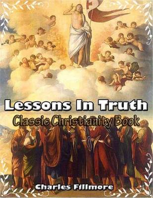 Book cover for Lessons in Truth - Classic Christianity Book