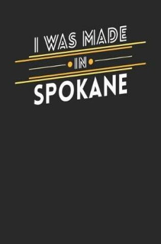 Cover of I Was Made In Spokane