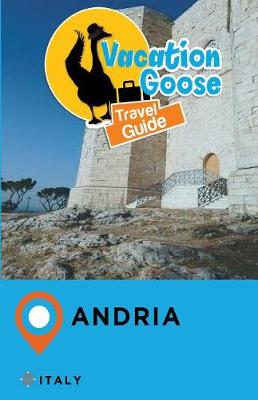 Book cover for Vacation Goose Travel Guide Andria Italy