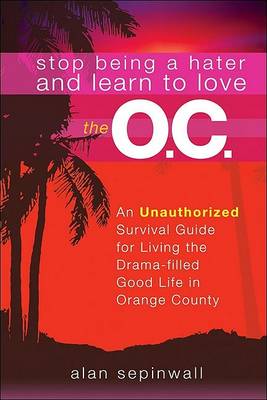 Book cover for Stop Being a Hater and Learn to Love the O.C.
