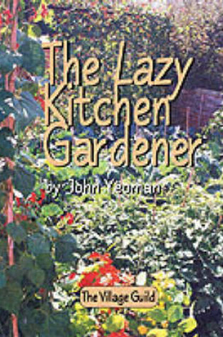 Cover of The Lazy Kitchen Gardener
