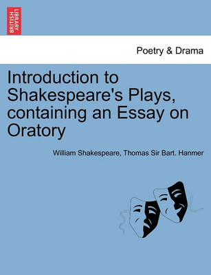 Book cover for Introduction to Shakespeare's Plays, Containing an Essay on Oratory