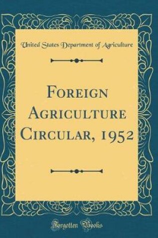 Cover of Foreign Agriculture Circular, 1952 (Classic Reprint)