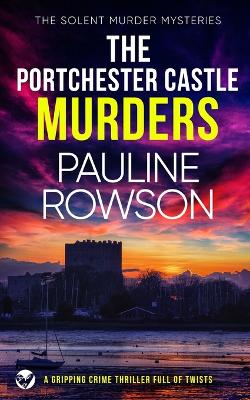 Book cover for THE PORTCHESTER CASTLE MURDERS a gripping crime thriller full of twists