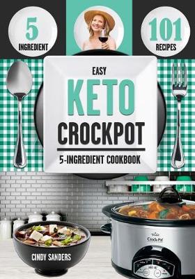 Book cover for Keto Diet 5-Ingredient Crock Pot Cookbook 2019