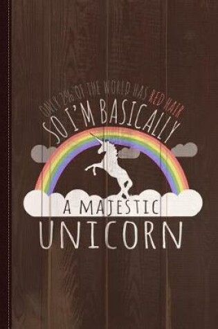 Cover of Red Hair Majestic Unicorn Funny Redhead Journal Notebook