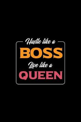 Book cover for Hustle Like A Boss Live Like A Queen