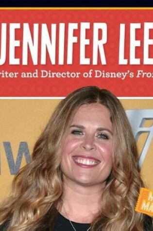 Cover of Jennifer Lee: Writer and Director of Disney's Frozen