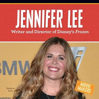Book cover for Jennifer Lee: Writer and Director of Disney's Frozen