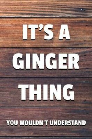 Cover of It's a Ginger Thing You Wouldn't Understand