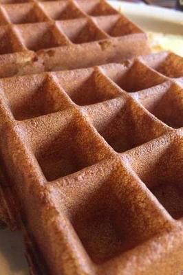 Book cover for Belgian Waffles for Breakfast Food Journal