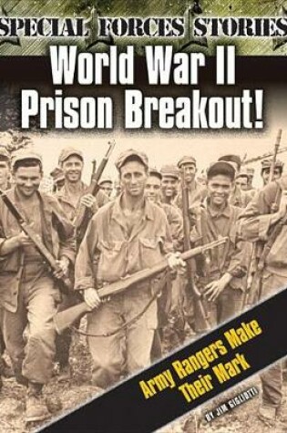 Cover of World War II Prison Breakout! Army Rangers Make Their Mark