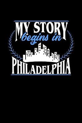 Book cover for My Story Begins in Philadelphia