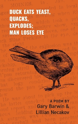 Book cover for Duck Eats Yeast, Quacks, Explodes; Man Loses Eye