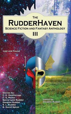 Book cover for The RudderHaven Science Fiction and Fantasy Anthology III