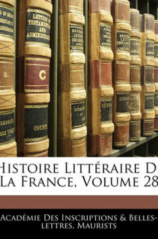 Cover of Histoire Litteraire de La France, Volume 28