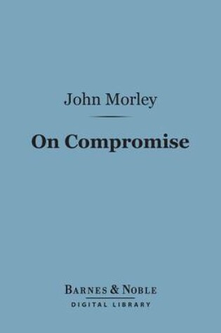 Cover of On Compromise (Barnes & Noble Digital Library)