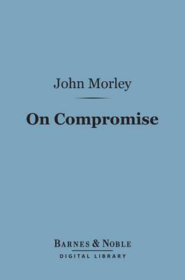 Cover of On Compromise (Barnes & Noble Digital Library)