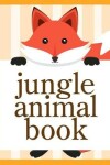 Book cover for Jungle Animal Book