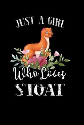 Book cover for Just a Girl Who Loves Stoat