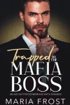 Book cover for Trapped by the Mafia Boss