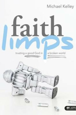 Cover of Faith Limps: Trusting a Good God in a Broken World - DVD Leader Kit